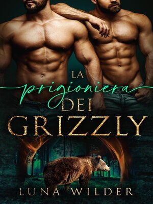 cover image of La prigioniera dei Grizzly